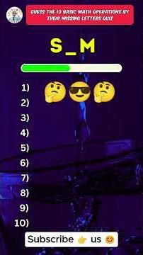 Guess the 10 math operations by missing letters quiz 🤔