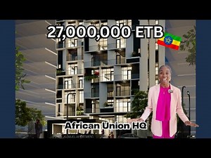 Touring A 27,000,000 Birr Fully Finished Apartment in Addis Ababa Ethiopia | AU HQ