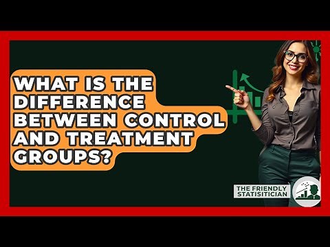 What Is The Difference Between Control And Treatment Groups? - The Friendly Statistician