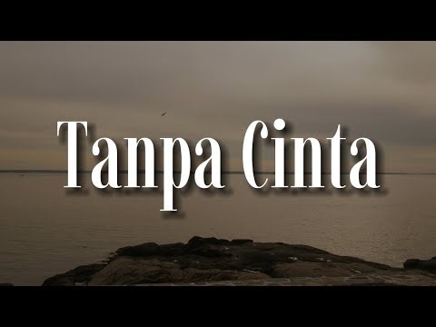 Tanpa Cinta (Lirik) - Yovie & Nuno…Mix - Rio Clappy, Ahmad, Mahalini