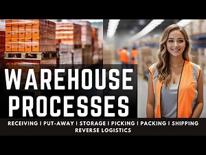 Processes of Warehousing | Warehouse Processes Explained | Warehouse Processes and Procedures