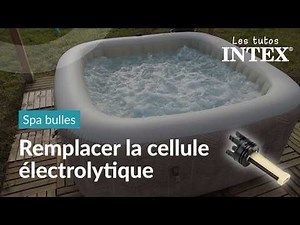 Comment remplacer la cellule électrolytique d'un spa bulles Intex