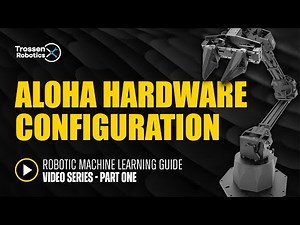 Aloha Robotic Machine Learning Series - Aloha Hardware Configuration