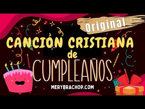 Canción Cristiana de Cumpleaños. Que se cumplan Tus Sueños 2024