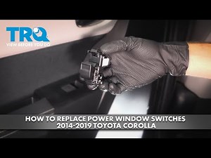 How to Replace Power Window Switches 2014-2019 Toyota Corolla