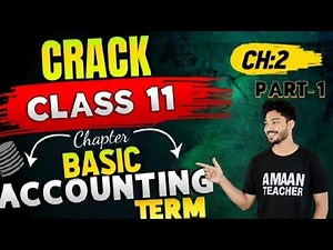Basic Accounting Term 📖 Chapter 2 Class11 Part 1 : By Amaan ✨