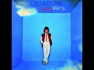 Pupo - Cieli Azzurri (Full Album)