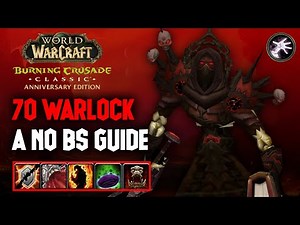 The NO-BS Guide to TBC Warlock - OG Lock Reviews All Specs, Leveling, PvE, PvP & more!