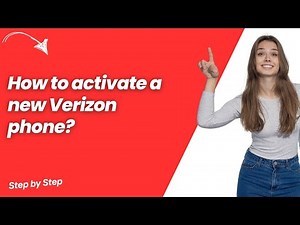 How to activate a new Verizon phone ? - Quick & Easy Solution