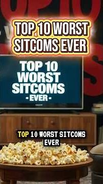 Top 10 Worst Sitcoms Ever