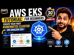 🚀 AWS EKS Tutorial for Beginners: Deploy Your First Kubernetes Cluster