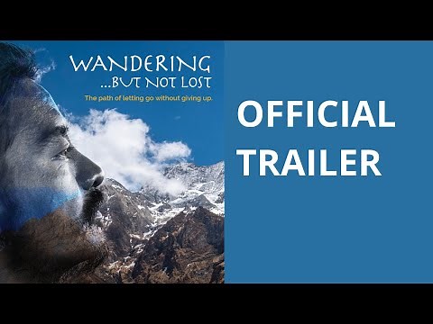Official trailer of Wandering...But Not Lost! with Mingyur Rinpoche