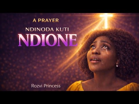 Ndinoda Kuti Ndione (Lord Let Me See) | Powerful Shona Worship Prayer | Zimbabwe Gospel