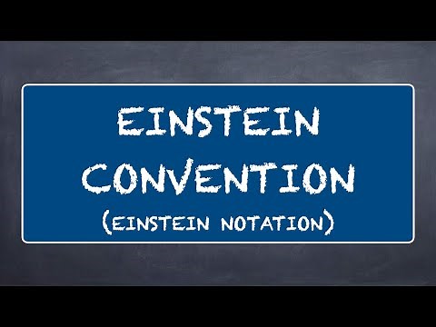 Einstein Convention (Einstein Notation) -- Explained
