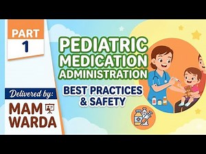 Pediatric Medication Administration by mam warda