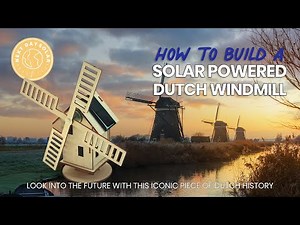 How to build your own solar powered toy - Dutch windmill kit - sustainable education - environment