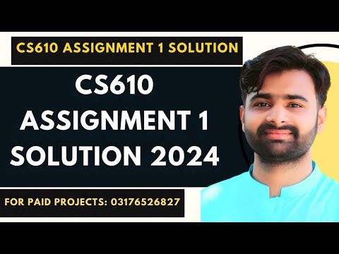 CS610 Assignment 1 Solution 2024 | CS610 Assignment 1 100% Correct Solution BY NASIR ABBAS