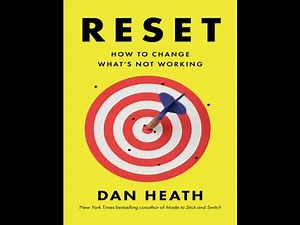 Stop Being Stuck: A Practical Guide to Resets with Dan Heath's Book