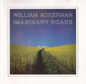 William Ackerman - Imaginary Roads