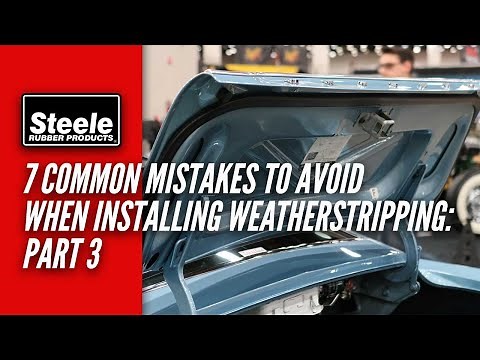 7 Common Mistakes to Avoid When Installing Weatherstripping: Part 3