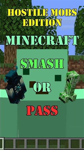 Minecraft Smash Or Pass! Hostile Mobs Edition