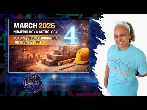 March 2026 Numerology & Astrology | Building Strong Foundations for the New Cycle