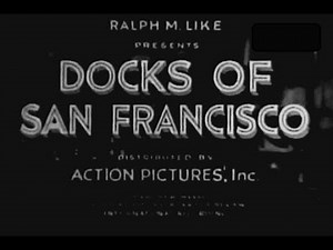 Docks Of San Francisco (1932) Gangster Movie