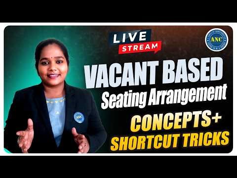 🔴 Live|Vacant Based Seating Arrangement Tricks 🔥 | Reasoning Live Class | Concepts + Shortcuts|ANC