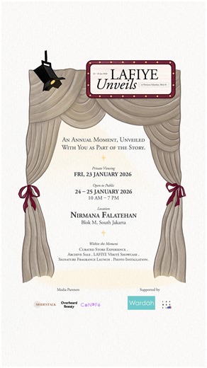 LAFIYE on Instagram: "Discover the essence of LAFIYE at LAFIYE Unveils 2026, an immersive showcase of our full collection, where you can explore and shop our latest pieces, including selected Archive Sale. 🗓️Date: January 23th - 25th, 2026 🕰️Time: 10:00 AM - 7:00 PM 📍Venue: Nirmana Falatehan, Blok M Join us as we present our latest collections, including our fragrance, in a thoughtfully curated space. Scan QR Code for registration. Stay tuned for more details🤍"