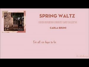 [Engsub] Spring Waltz - Carla Bruni (봄밤 / One Spring Night OST Part 5)