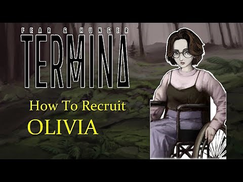 How to Recruit Olivia (Fear and Hunger 2: Termina)