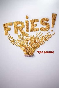 Fries! The Movie (2021) - Movie