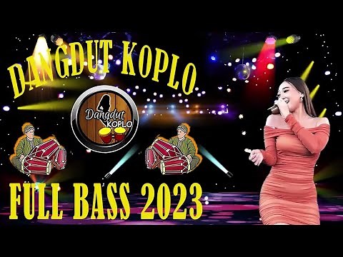 Dangdut Koplo Terbaru 2023 Full Bass - Lagu Koplo Terbaru 2023 Terpopuler Saat Ini - Dangdut Koplo
