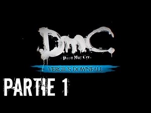 DmC Devil May Cry - La chute de Vergil #1 [HD]