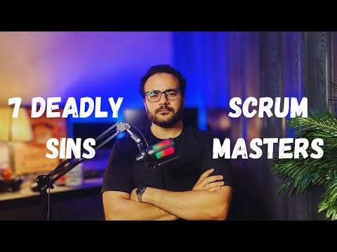 7 Deadly Sins of Scrum Masters (and How to Avoid Them)