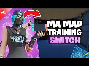 MA MAP D'ENTRAINEMENT / TRAINING POUR LES JOUEURS SWITCH sur FORTNITE ! 😍🎮 (MANETTE / CS) + HANDCAM