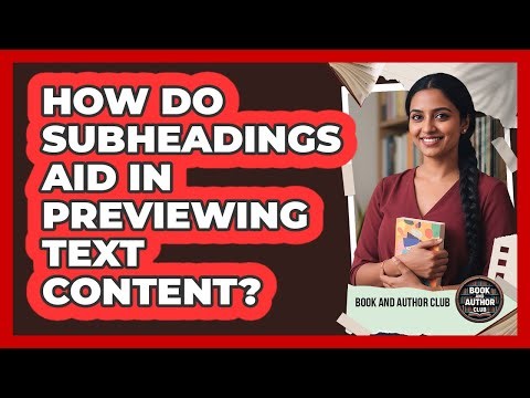 How Do Subheadings Aid In Previewing Text Content?