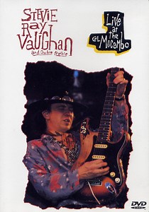 Stevie Ray Vaughan And Double Trouble - Live At The El Mocambo