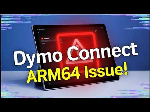 Dymo Connect ARM64 support issues Surface Pro Snapdragon X Fix