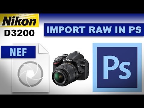 How to Import Nikon D3200 RAW NEF File in Photoshop | by King Tutorials