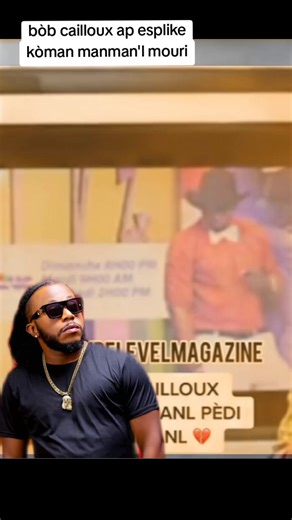 Bòb Cailloux Explike Kòman Manman'l Mouri