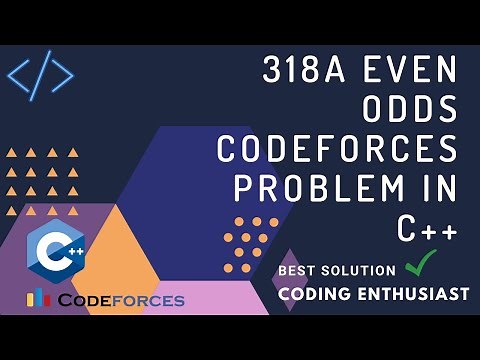 318A Even Odds codeforces problem in c++| Even odds codeforces solution | easy solution