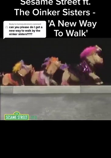 Sesame Street's A New Way To Walk with The Oinker Sisters