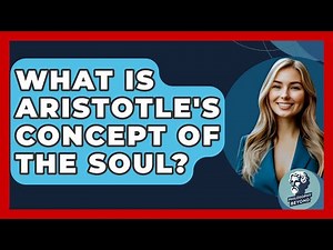 What Is Aristotle's Concept Of The Soul? - Philosophy Beyond
