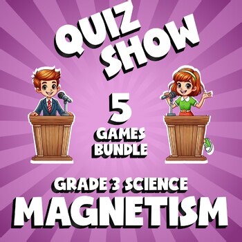 5 QUIZ SHOW Science Games - Magnetism - Grade 3 No Prep Review
