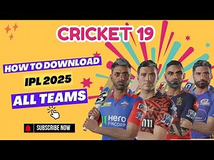 How To Download IPL 2025 Teams With Latest Squads & Lineups In Cricket 19 || Detailed Tutorial ||