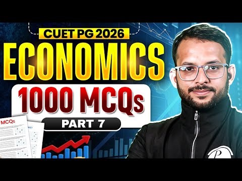 CUET PG Economics 2026 | CUET PG 2026 Economics 1000 MCQs #7 | CUET PG Economics PYQs 2026