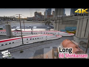 Grand Theft Auto V Shinkansen E6 Series High-speed Train 4K