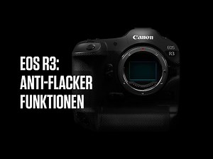 Canon Academy Quick-Tipp: Anti-Flacker Funktionen bei der EOS R3