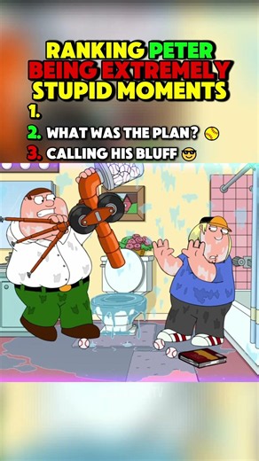 Ranking Peter Being Extremely Stupid Moments #familyguy